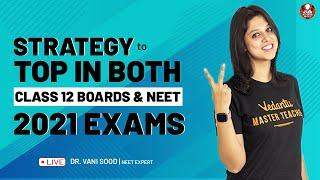 Strategy to Top in Both Class 12 Boards and NEET 2021 Exams | Vedantu Boards and NEET Preparation