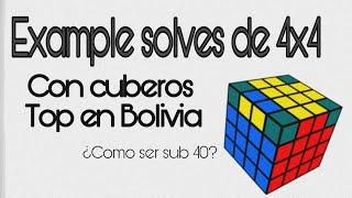 [4x4] 5 Speedcubers - 1 Scramble /   Example solves con los Top Bolivia / ¿Como ser sub 40?