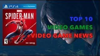 Top 10 Video Games + Video Game News