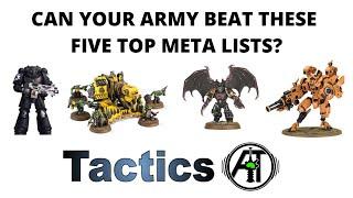 Five Top Meta  Army Lists - Can Your Army Beat Them? Competitive  Warhammer 40K Tactics