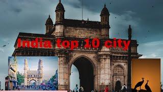 भारत के टॉप 10 शहेर// indian top 10 business men city // भारत के सबसे बड़े शहेर//Indian top 10 city