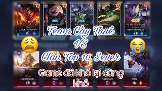 Bất Ngờ Gặp Clan Top 10 Sever Team Cày Thuê Phải Chao Đảo