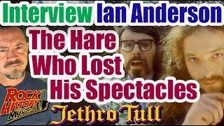 Ian Anderson On Jethro Tull's The Story of the Hare Who Lost His Spectacles