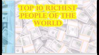 TOP 10 RICHEST PEOPLE IN THE WORLD 2020