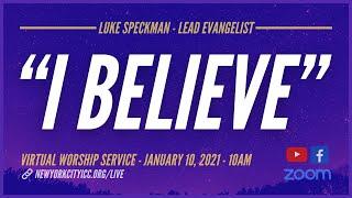 Virtual Service | January 10, 2021 | I Believe | Luke Speckman