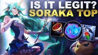 IS SORAKA TOP LEGIT? OR JUST A TROLL PICK? | League of Legends