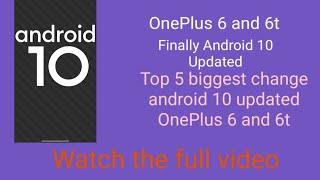 OnePlus 6t android 10 Q stable update | Android 10 Top 4 Big Change