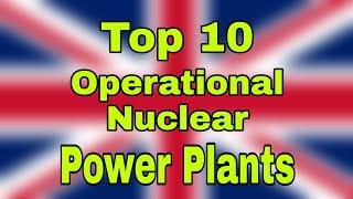 Top 10 Number of Operational Nuclear Power Plants