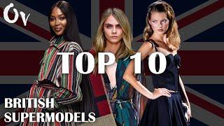 Top 10 I British Supermodels of All Time