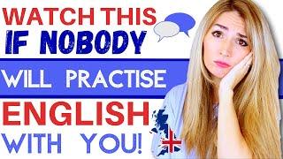 6 UNIQUE TIPS on how to PRACTISE YOUR ENGLISH SPEAKING even if you don't have a speaking partner!