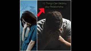 10 Things You Should Never Do In Relationship