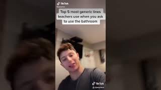 TikTok - Top 5 Most Generic Lines Teachers Use When You Ask To Use The Bathroom