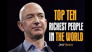 689 : Top 10 Richest People in the World