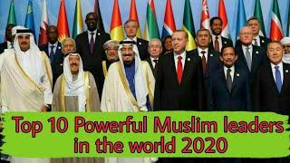 Top 10 Powerful Muslim leaders  in the world 2020 | Most world top 10 information | top 10