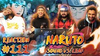 Naruto - Episode 111 Sound vs Leaf - Group Reaction