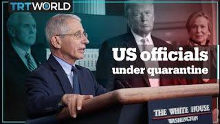 Top US officials are under self-quarantine
