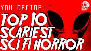 YOU CHOOSE Top 10 Scariest Sci Fi Horror Films Ever! Live!