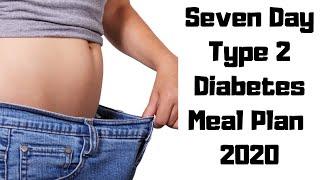 Seven Day Type 2 Diabetes Meal Plan 2020 New Recipe 7 Day