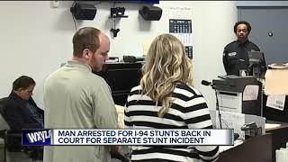 Man arrested for I-94 stunts back in court for separate stunt incident