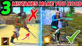 TOP 3 MISTAKES MAKE YOU NOOB