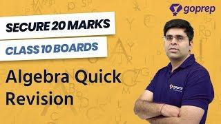 Algebra Quick Revision | Score Full Marks in Class 10 Maths CBSE Boards 2020