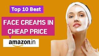 top 10 best face creams in amazon india with cheap price day creams for oily dry combination skin