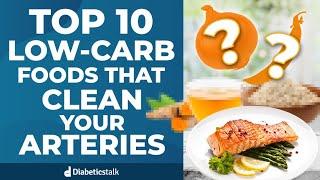 Top 10 Low-Carb Foods That Clean Your Arteries