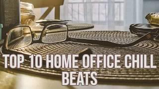 Top 10 Home Office Chill Beats by Latte Chill