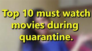 Top 10 must watch movies during quarantine.