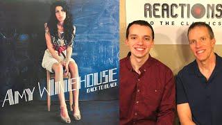 Amy Winehouse Reaction! Back to Black Full Album Review! Father & Son 1st time Hearing Amy Winehouse