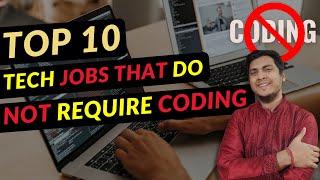 Now work in Tech without knowing coding | Top 10 Jobs where knowing DSA is not important