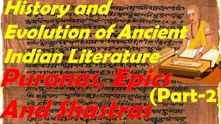 Post Vedic Period Texts | History and Evolution of Ancient Indian Literature | Part - (2/2)