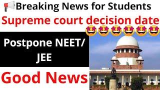 ⭕Supreme Court // Postponed NEET/JEE Case // Good News for Students