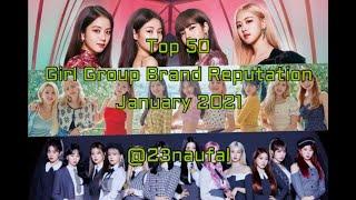 Top 50 Girl Group Brand Reputation January 2021 rekorea @23naufal