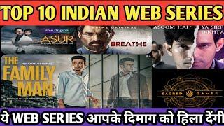 TOP 10 INDIAN WEB SERIES OF ALL TIME/ASUR,THE FAMILY MAN,MIRZAPUR,DELHI CRIMES/REVIEW BROTHERS//