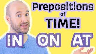 Prepositions of TIME! - Learn English prepositions