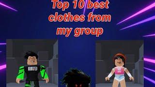 Top 10 best clothes from my roblox group