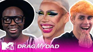 Dad & Son Need Some Major Drag If They’re Ever Going to Stop Bickering | MTV's Drag My Dad