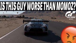 IS THIS GUY WORSE THAN MOMOZ? GT Sport