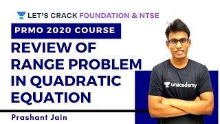 Review of Range Problem in Quadratic Equation | PRMO 2020 Course | Prashant Jain