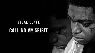 Kodak Black - Calling My Spirit (10 HOUR LOOP!)