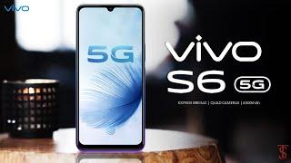 Vivo S6 Price, Official Look, Specifications, 8GB RAM, Camera, Features and Availability Details