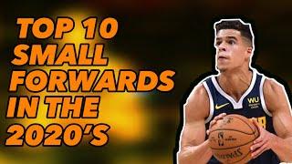 TOP 10 SMALL FORWARDS OF THE 2020S PREDICTIONS (NUMBER ONE MAY SHOCK YOU)