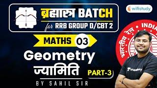 11:00 AM - RRB Group D/NTPC CBT-2 2020-21 | Maths by Sahil Khandelwal | Geometry (Part-3)