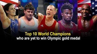 Top 10 World Champions who are yet to win Olympic gold medal