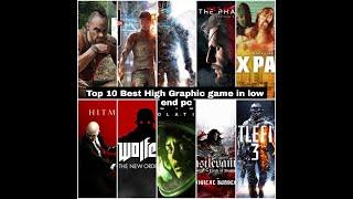 ✔Top 10 Best High Graphics Games For Low End PC With Download Links.