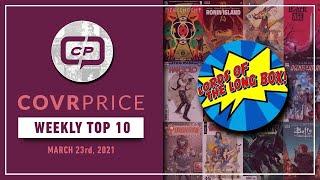 CovrPrice Top 10 Hot Comic Books Sold week of March 21st 2021!