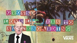 Loveletters Season 10: Hawaii | Jeff Grosso’s Loveletters to Skateboarding | VANS