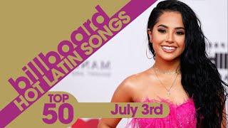 Billboard Hot Latin Songs Top 50 (July 3rd, 2021)