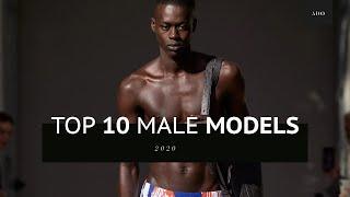 Top 10 Male Models of 2020 | Runway Collection